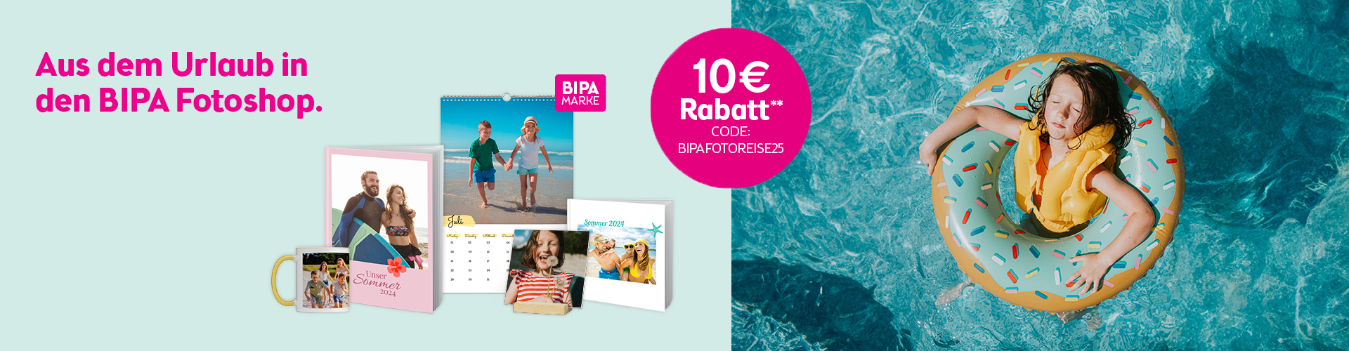 Mädchen entspannt im Poolring, links BIPA Fotoshop Urlaubsprodukte mit 10 € Rabattcode BIPAFOTOREISE25 für Fotobuch & Co.